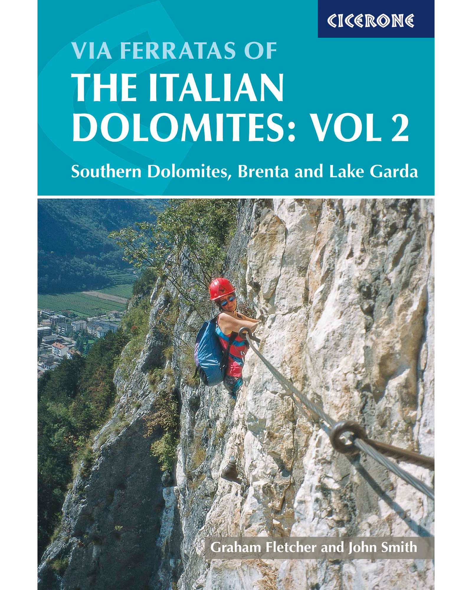 Cicerone Via Ferratas Of Italian Dolomites: Vol 2  Guide Book