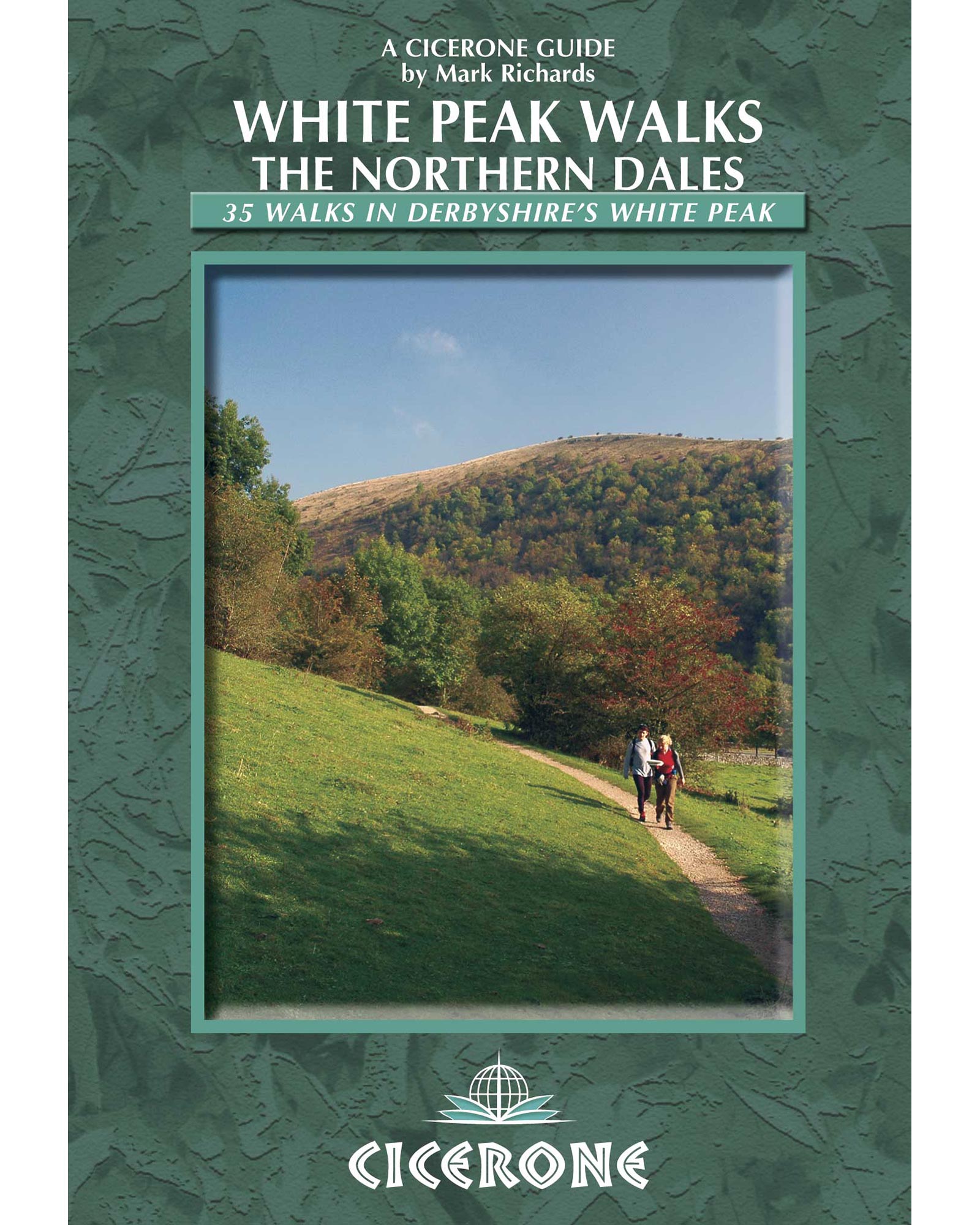 Cicerone White Peak Walks: The Northern Dales Guide Book
