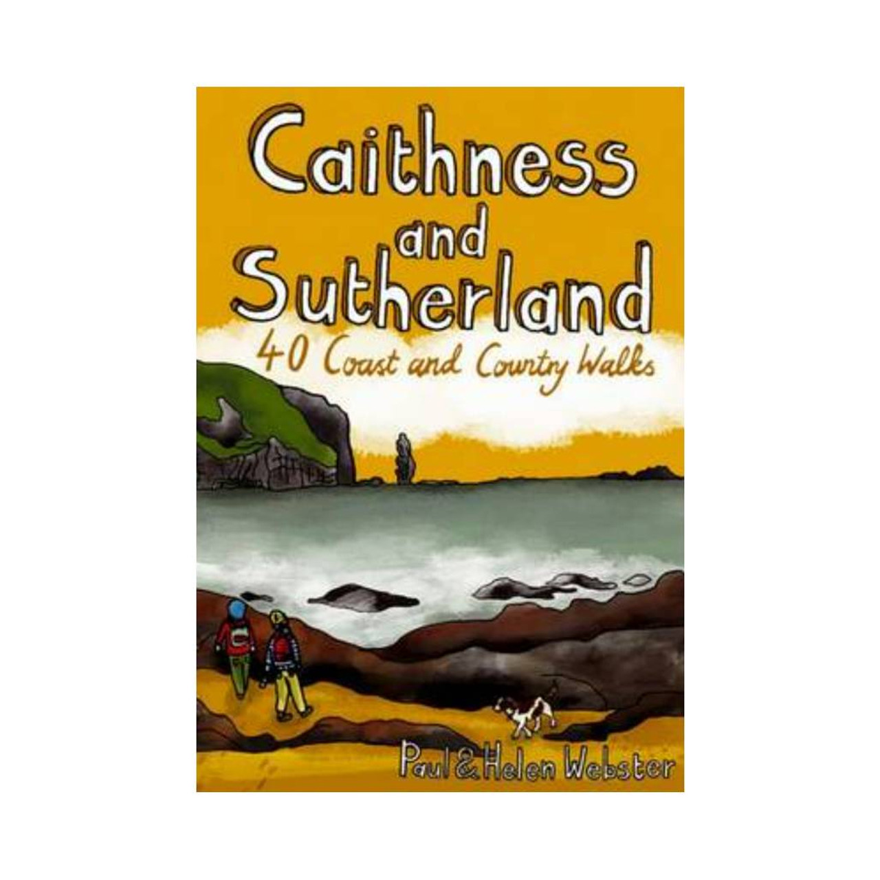 Caithness And Sutherland: 40 CoastandCountry Walks
