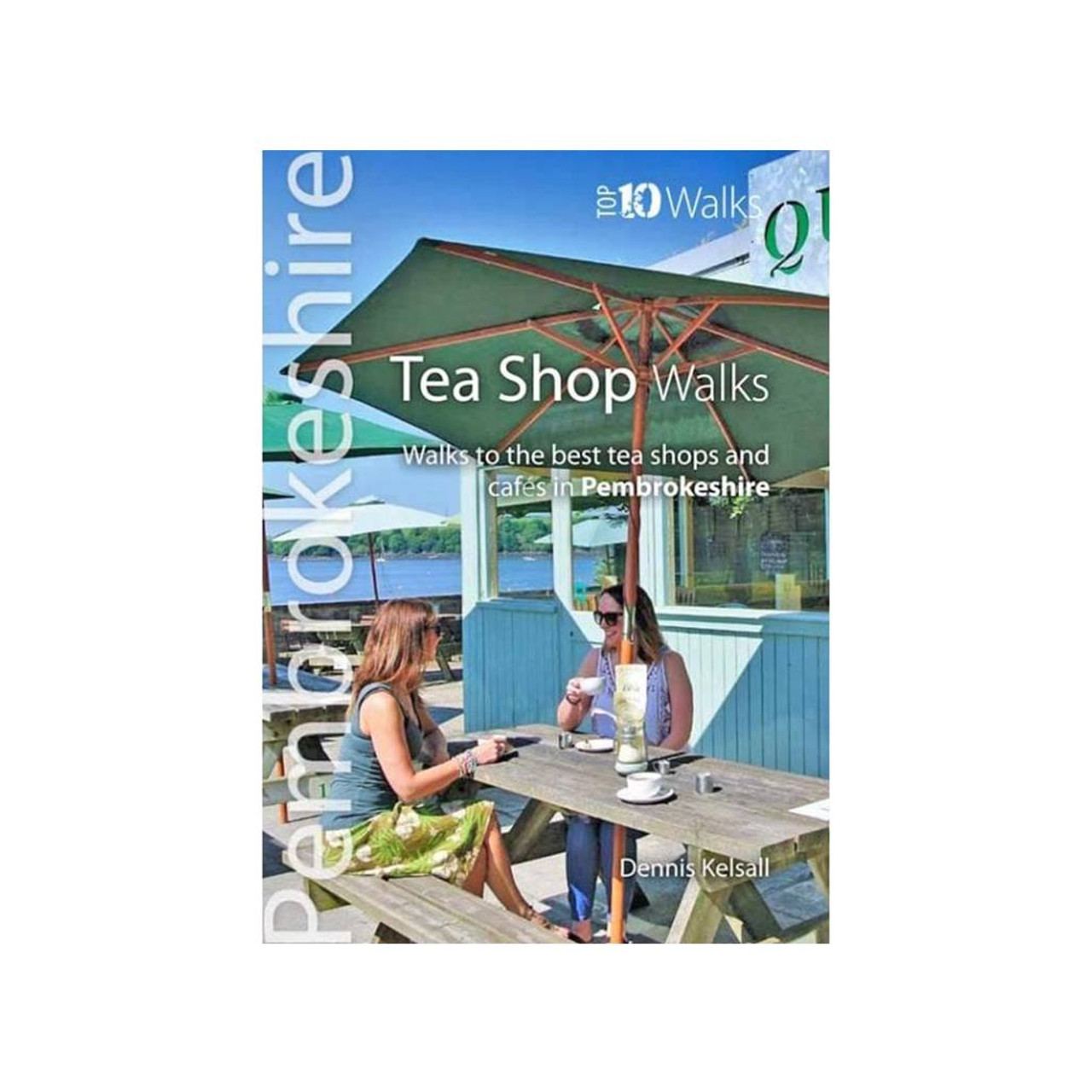 Tea Shop Walks - Top 10 Walks: Pembrokeshire