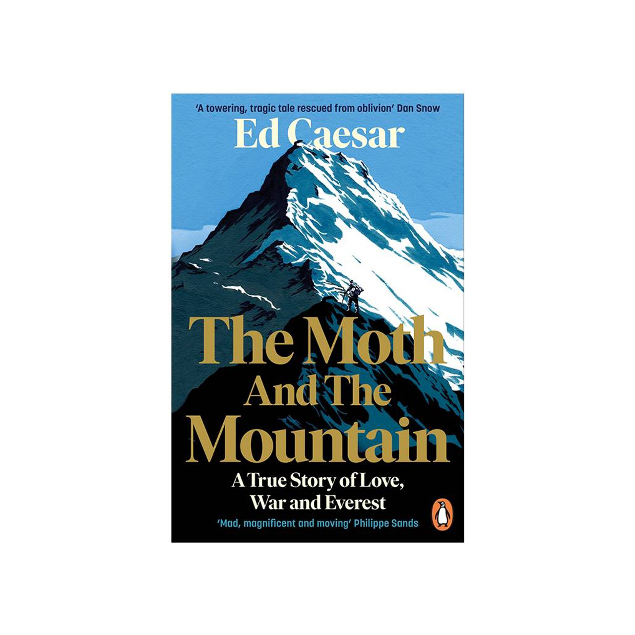 The Moth And The Mountain: A True Story Of Love  War And Everest