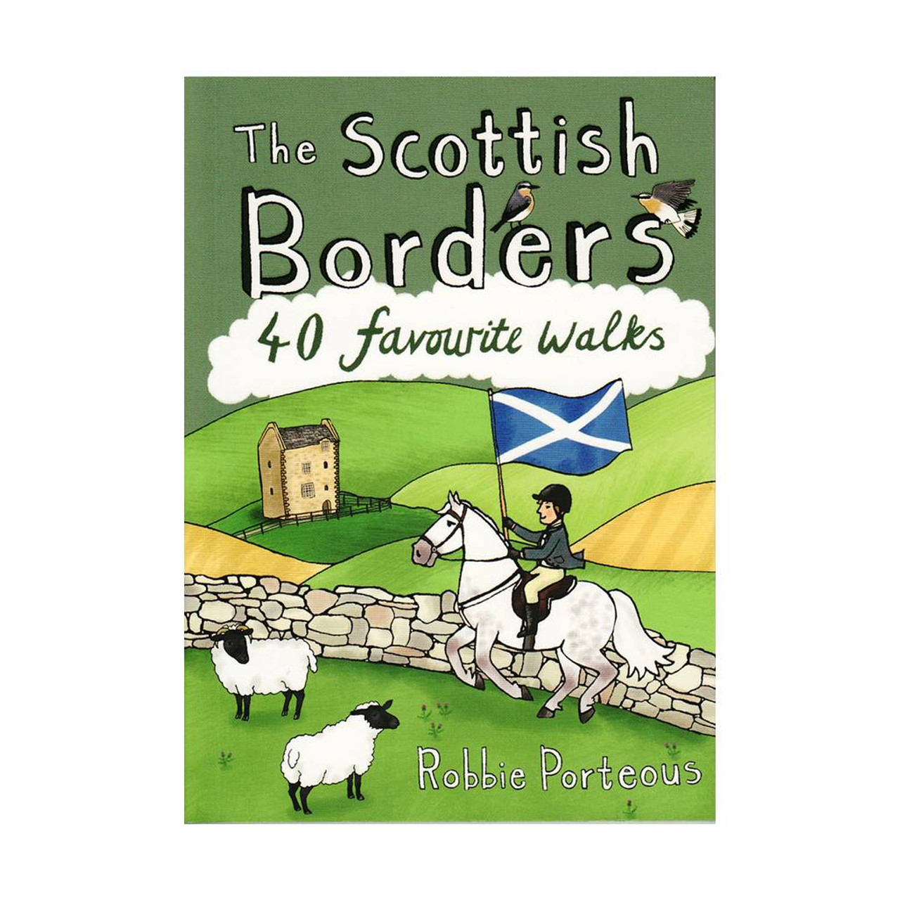 The Scottish Borders: 40 Favourite Walks