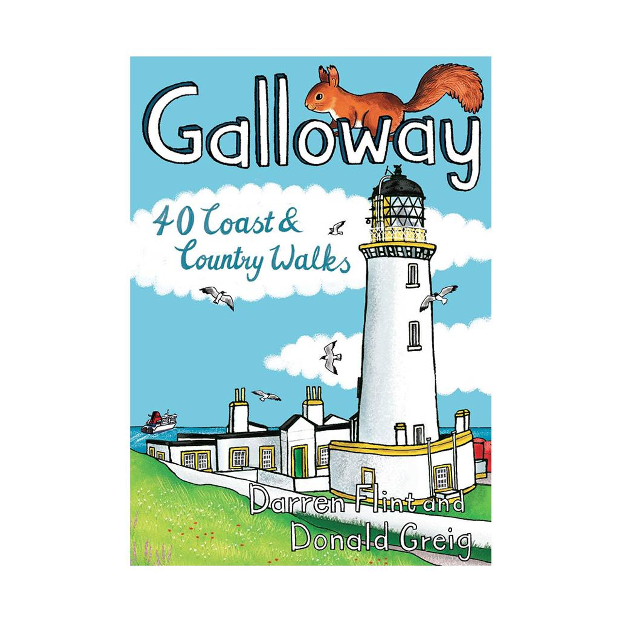 Galloway: 40 CoastandCountry Walks